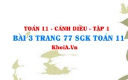 Bài 3 trang 77 SGK Toán 11 tập 1 Cánh Diều